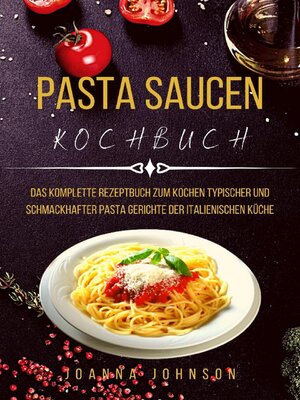 cover image of PASTA SAUCEN KOCHBUCH